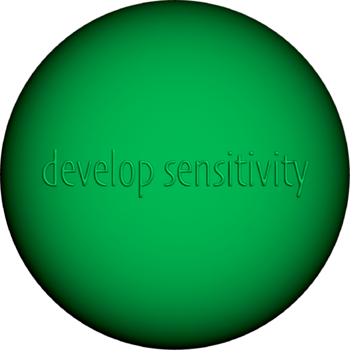develop sensitivity